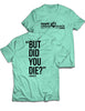 Universal Premium Tee - Did you Die - Urban Shack - AMRAP INDUSTRIES