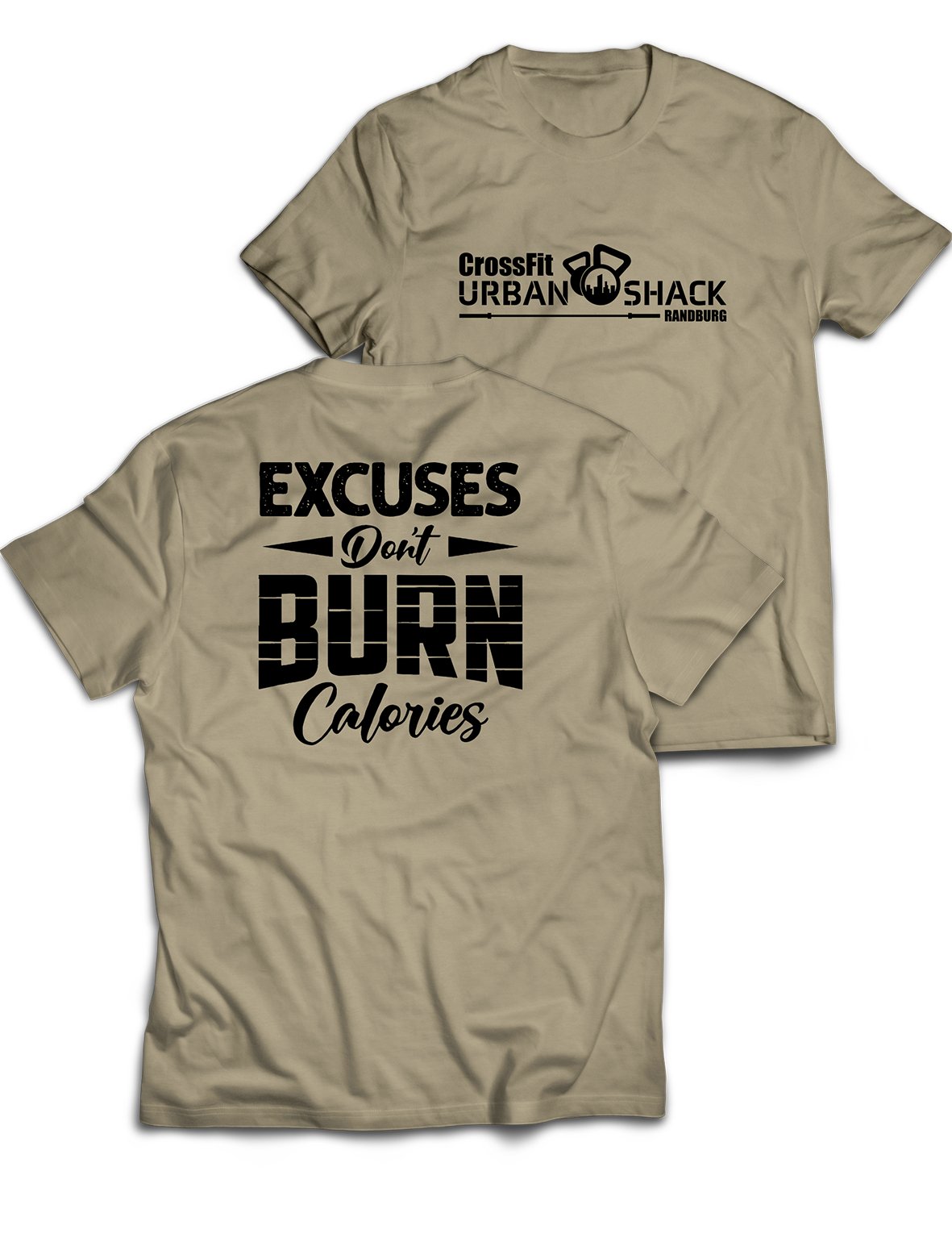 Universal Premium Tee - Excuses don't Burn Calories - Urban Shack - AMRAP INDUSTRIES