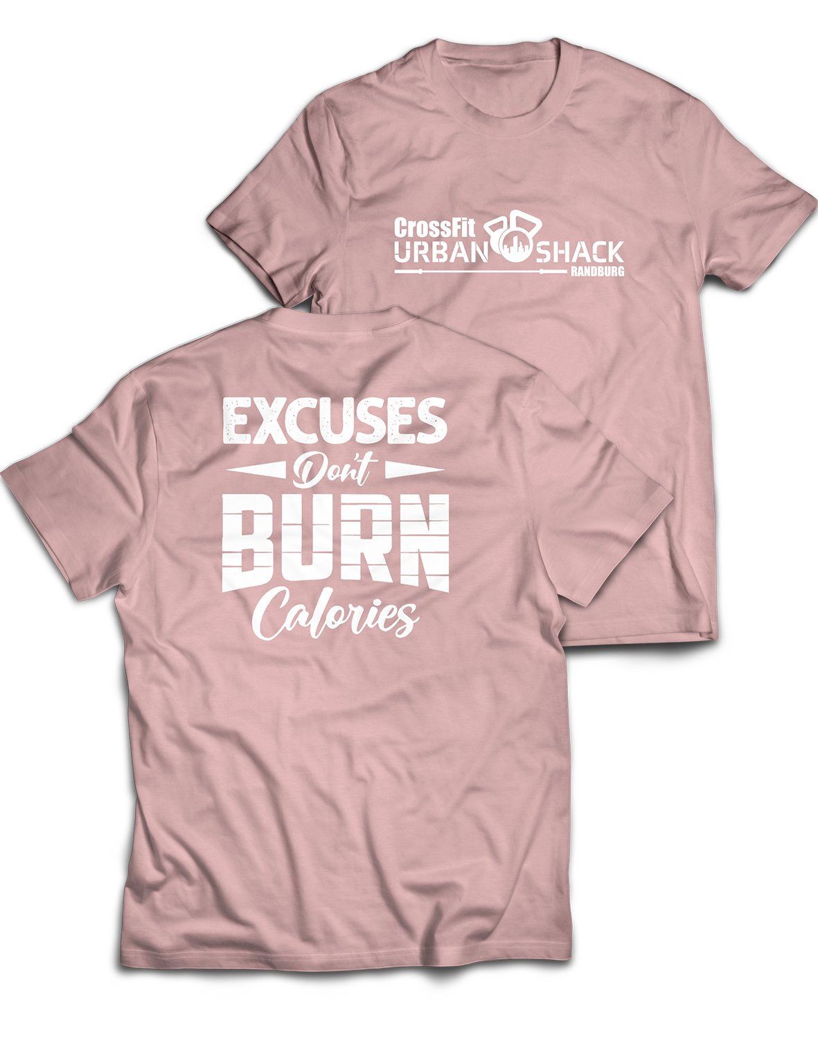 Universal Premium Tee - Excuses don't Burn Calories - Urban Shack - AMRAP INDUSTRIES