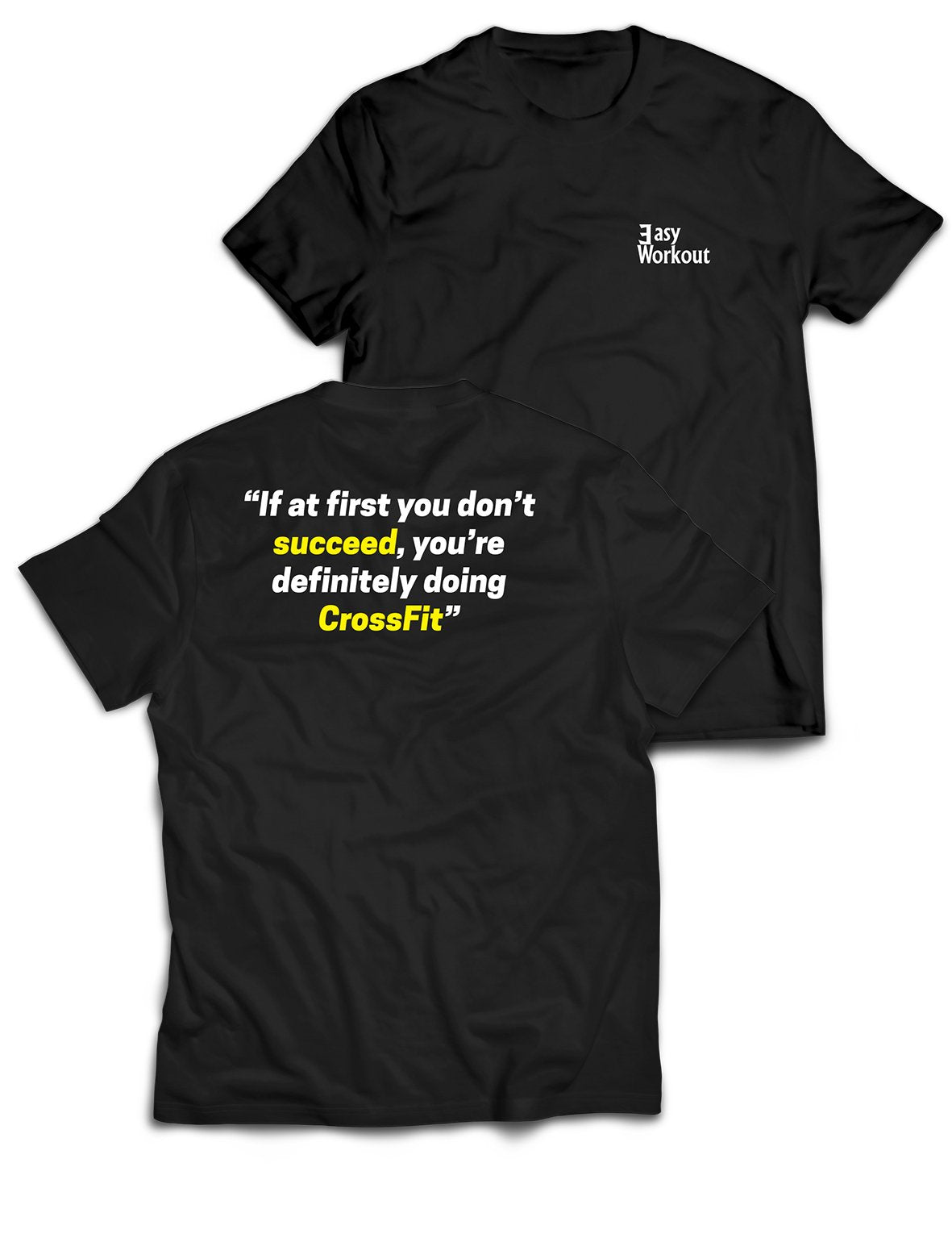 Universal Premium Tee - If you don't succeed - EasyWorkout - AMRAP INDUSTRIES