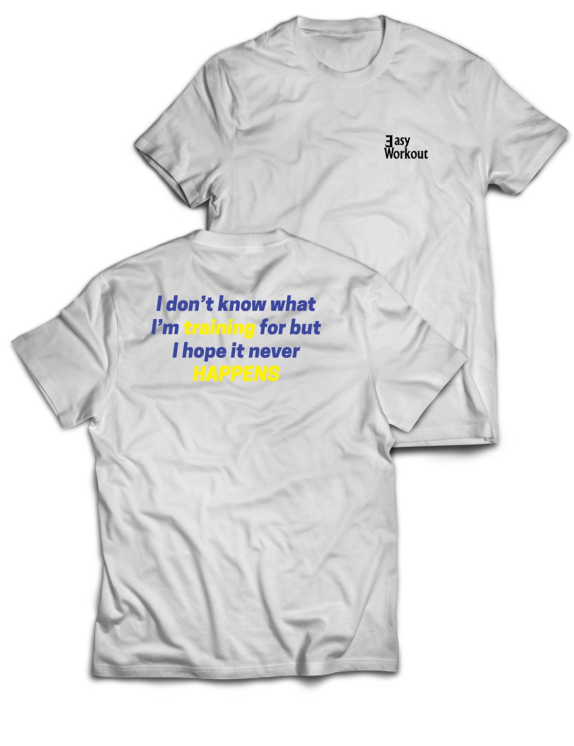 Universal Premium Tee - Never Happens - EasyWorkout - AMRAP INDUSTRIES