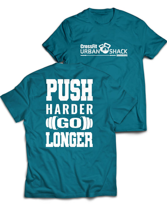 Universal Premium Tee - Push Harder Go Longer - Urban Shack - AMRAP INDUSTRIES