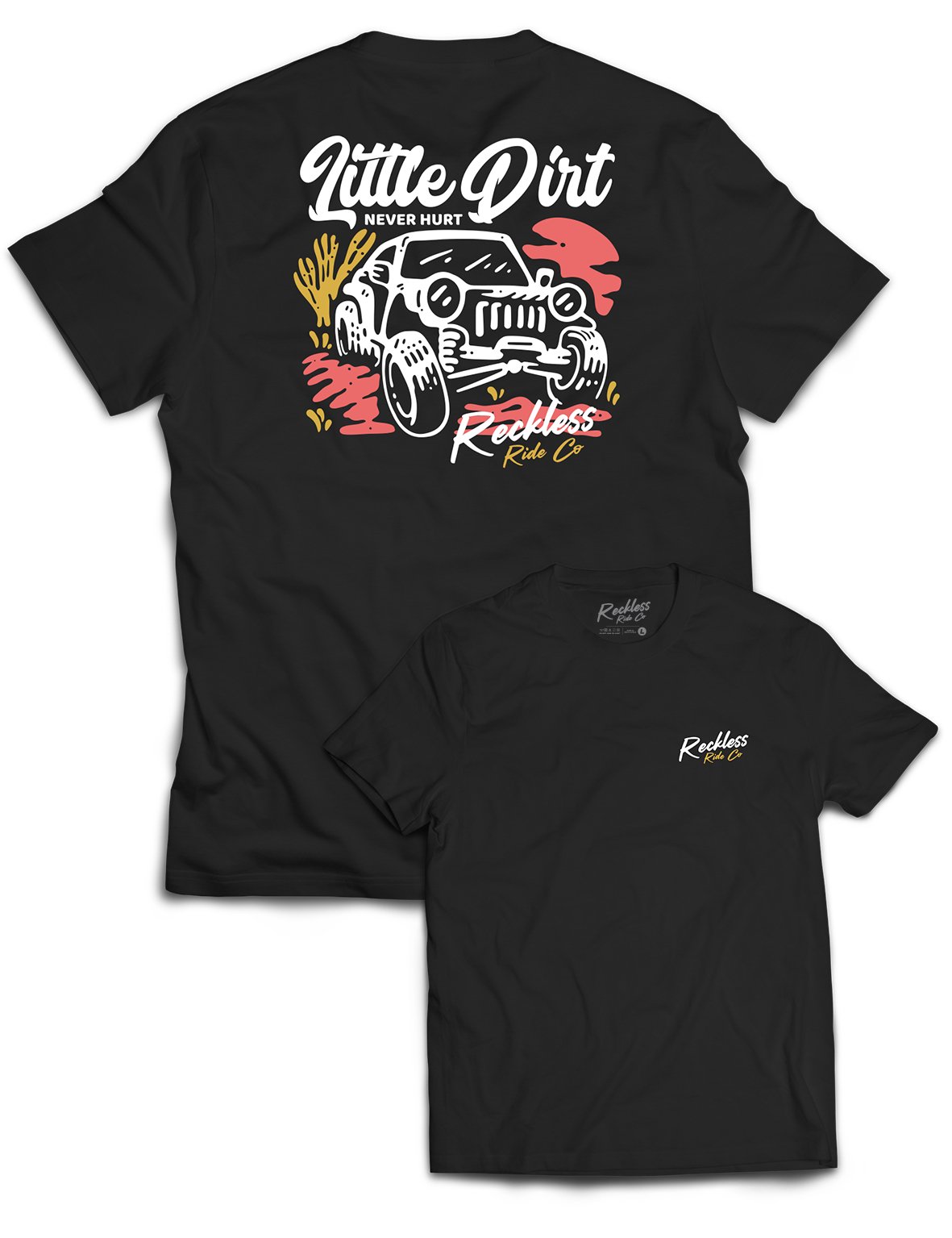 Universal Premium Tee - Dirt Never Hurts - Reckless Ride Co - AMRAP INDUSTRIES