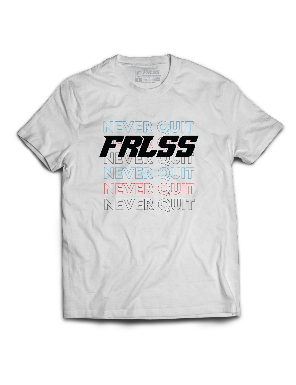 Universal Premium Tee - Never Quit - FRLSS - AMRAP INDUSTRIES